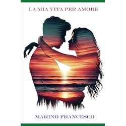 Romanzo rosa La mia vita per amore