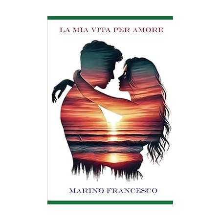 Romanzo rosa La mia vita per amore